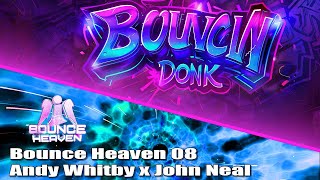 Bounce Heaven 08 with Andy Whitby x John Neal Donk Bounce [upl. by Lilian]