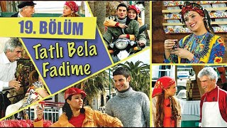 TATLI BELA FADİME 19 BÖLÜM [upl. by Tarkany102]