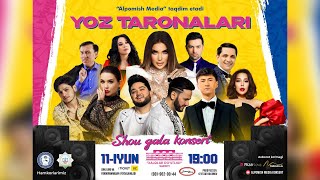 Afisha  Yoz taronalari Shou gala konsert 11 iyun soat 1900 da Alpomish Media [upl. by Lletnahc729]