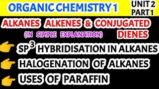 Alkanes Alkenes amp Conjugated dienes  sp3 hybridisation of Alkanes [upl. by Otanod]