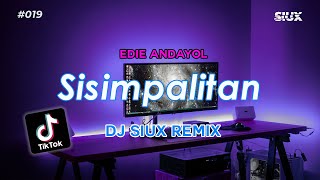 DJ SISIMPALITAN  EDIE ANDAYOL  DJ SIUX REMIX [upl. by Nnaj123]