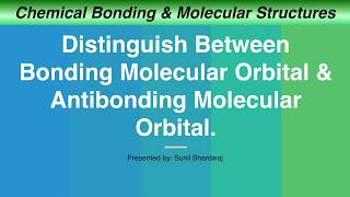 Distinguish Between Bonding Molecular Orbital BMO amp Antibonding Molecular Orbital ABMO [upl. by Dwinnell]