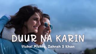 DUUR NA KARIN Full Audio Song  Akshay  KumarVaaniKumarVaaniTanishkVishalmusic [upl. by Airbmat499]