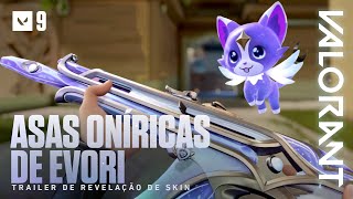 ASAS ONÍRICAS DE EVORI  Trailer de Revelação de Skin – VALORANT [upl. by Yznel]