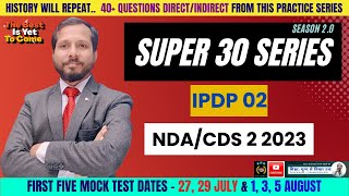 IPDP 02  Super 30 Practice Series  Season 20  Mock Test  NDA  CDS  AFCAT  GS by SK Sir [upl. by Platto]