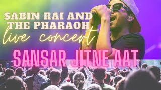 SANSAR JITNE  SABIN RAI AND THE PHARAOH  LIVE CONCERT AT POKHARA MAHOTSAV 2080 [upl. by Urania]