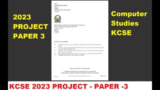 2023 KCSE COMPUTER STUDIES PROJECT  PAPER 3 Step by Step Guide [upl. by Tallou]