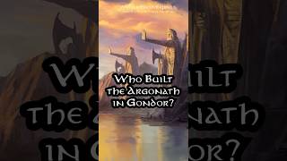 Who built the Argonath in Gondor tolkien middleearth lotr [upl. by Hepza]