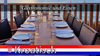 Kroatisch lernen für Anfänger  Lektion Gastronomie und Essen  Vokabeln A1A2 [upl. by Labina]