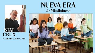 LA NUEVA ERA 5 MINDFULNESS Padre Antonio Gómez Mir [upl. by Ayerim]