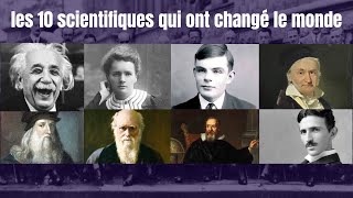 les 10 grands scientifiques qui ont marqué lhistoire [upl. by Adniroc543]