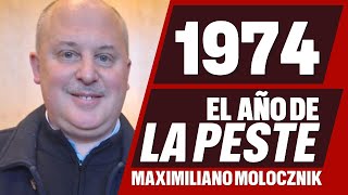 MAXIMILIANO MOLOCZNIK 1974 EL AÑO DE LA PESTE  RADIO LATERAL 🧉 ConfundamentoKriollo  12062024 [upl. by Yetnom]