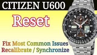 Citizen EcoDrive U600 RESET  Fix Most Common Issues [upl. by Nnair625]