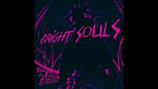 Bright Souls Slowed [upl. by Otinauj]