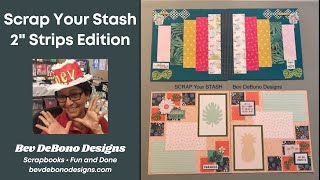 Scrap Your Stash 2quot Strips Edition with Bev DeBono [upl. by Areht]