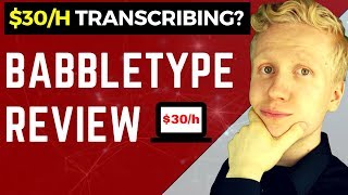 BABBLETYPE REVIEW Is Babbletype a Scam Or Will You Make 30Hour [upl. by Kaplan870]