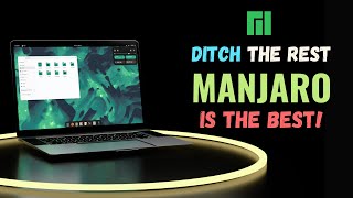 Why I Ditched EVERYTHING for Manjaro Linux 7 Reasons you should too 2024 [upl. by Brawley938]