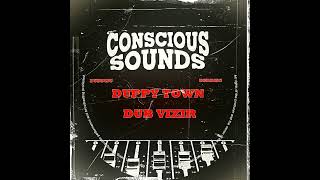 Dub Vizir  Duppy Town  Dub quot Conscious Sounds 2024  DUB [upl. by Aihsema66]