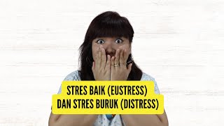 Cara mengatasi stres Stres baik Eustress dan stres buruk Distress [upl. by Bigod]