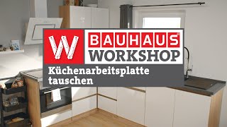 Küchenarbeitsplatte montieren zuschneiden verbinden  Arbeitsplatte tauschen  BAUHAUS Workshop [upl. by Ogirdor505]