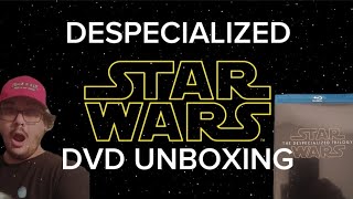 STAR WARS THE DESPECIALIZED TRILOGY UNBOXING [upl. by Sidon]