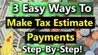 Estimated Tax Payments How to Make Estimated Tax Payments Online or By Paper [upl. by Pump]