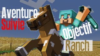 Minecraft l Objectif Ranch  Aventure solo  Une nouvelle aventure  episode 1 [upl. by Adnuahsor]