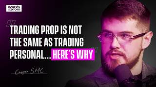 Casper SMC How To Trade Prop Firms The Right Way  WOR Podcast EP96 [upl. by Atiugram50]