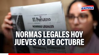 🔴🔵El Peruano Conoce cuáles son las normas legales más relevantes de hoy jueves 03 de octubre [upl. by Merlina]