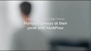 Flavours always at their peak with MultiFlow Electrolux fridge fridgefreezer [upl. by Jauch]