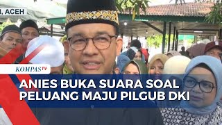 Soal Pilgub DKI Jakarta Anies Panggilan Tugas Dipertimbangkan [upl. by Gardal]