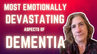 10 Emotionally Devastating Aspects of Dementia [upl. by Nyliret]