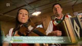 Da Zillertaler und die Geigerin  Die Geign kearcht zur Volksmusik [upl. by Bergeman]