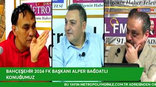 BAHÇEŞEHİR 01 FK BAŞKANI ALPER BAĞDATLI KONUĞUMUZ [upl. by Mur]