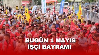 BUGÜN 1 MAYIS İŞÇİ BAYRAMI [upl. by Attennot]