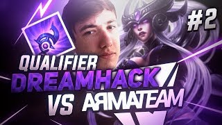 QUALIFIER DREAMHACK  16eme VS ARMA [upl. by Bander]