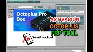 🔰ACTIVACIÓN OCTOPLUS FRP TOOL🔰✴PASO A PASO 📛 BIEN EXPLICADO ✅ [upl. by Eberly]