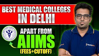 Episode 12 Best Medical Colleges in Delhi  Cutoff and Fees  Ashwani Sir  Rankplus [upl. by Fesoj]