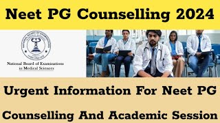 Neet PG Counselling 2024 I Very Urgent Information For Neet PG Counselling And Academic Session [upl. by Eboj]