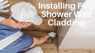 Installing PVC Shower Wall Cladding [upl. by Oeflein]