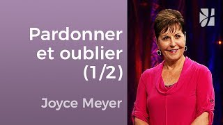 Pardonnez et oubliez 12  Joyce Meyer  Avoir des relations saines [upl. by Brine]