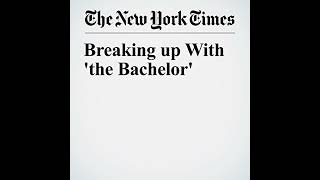 Breaking up With the Bachelor Audiobook by Jennifer Weiner [upl. by Chappie735]