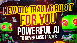 NEW AI TRADING ROBOT easiest TRADING on OTC MARKET binary options new method [upl. by Arualana]