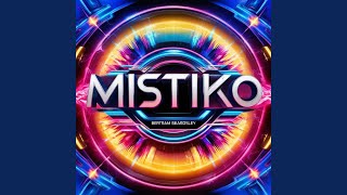 Mistiko [upl. by Mcnalley]