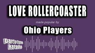 Ohio Players  Love Rollercoaster Karaoke Version [upl. by Ettelorahc]