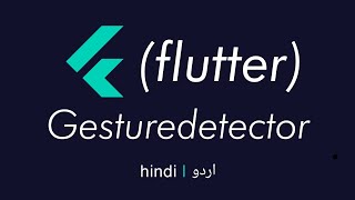 Gesturedetector widget with example flutter dart hindiurdu [upl. by Olympia554]