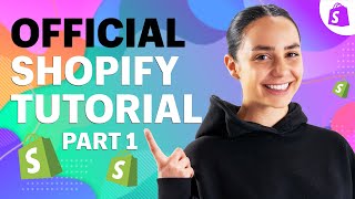 The OFFICIAL Shopify Tutorial Set Up Your Store the Right Way [upl. by Rebna]