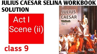 class 9 julius caesar Act I Scene II workbook selina solutions  icse [upl. by Nauh]