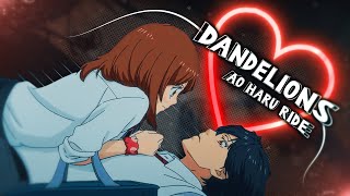 Ao Haru Ride quotKou amp Futabaquot❤️  Dandelions EditAMV 4K [upl. by Jacynth]