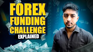 Forex Funding Challenge Explained [upl. by Peppy171]